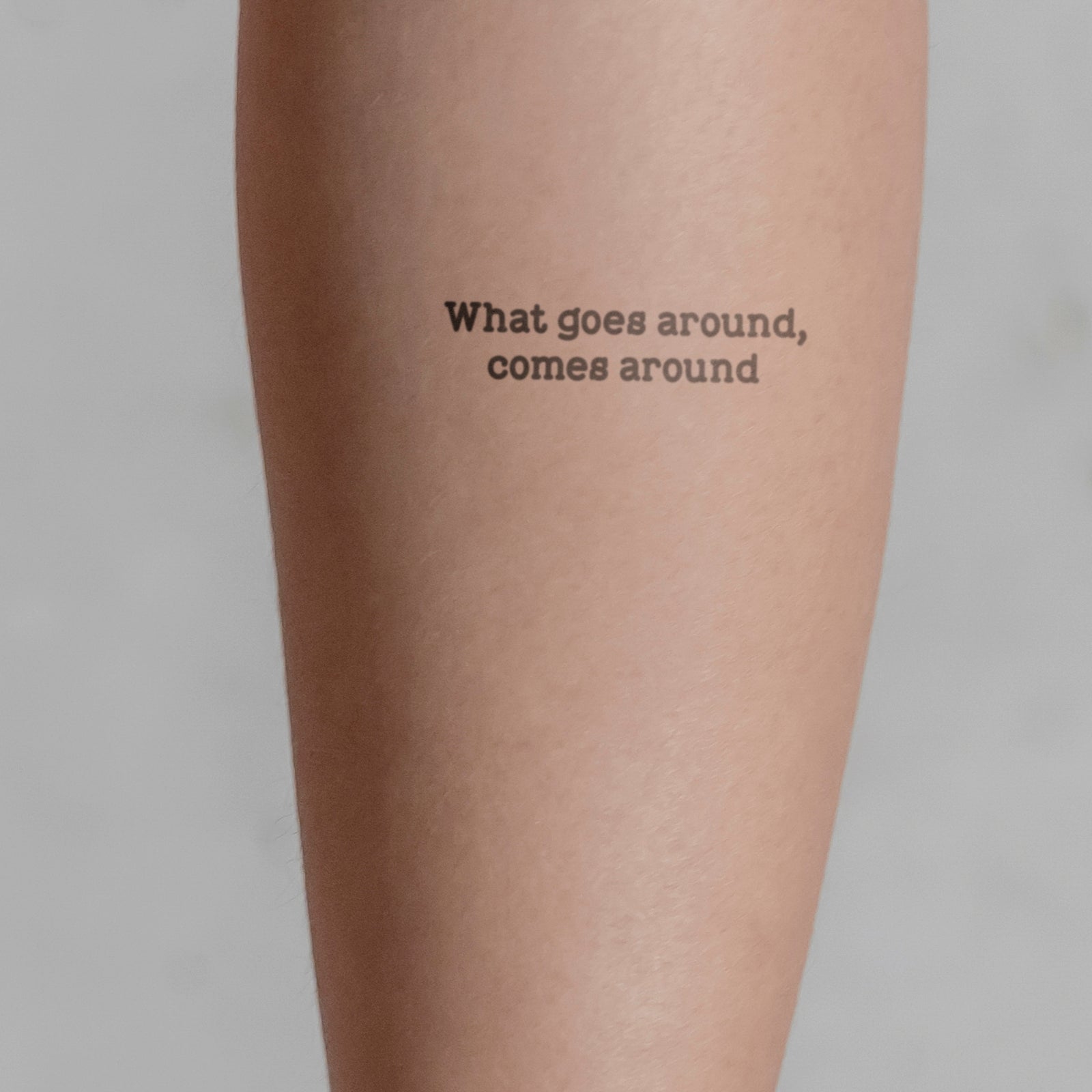 What goes around, comes around Tattoo von minink, der Marke für temporäre Tattoos.