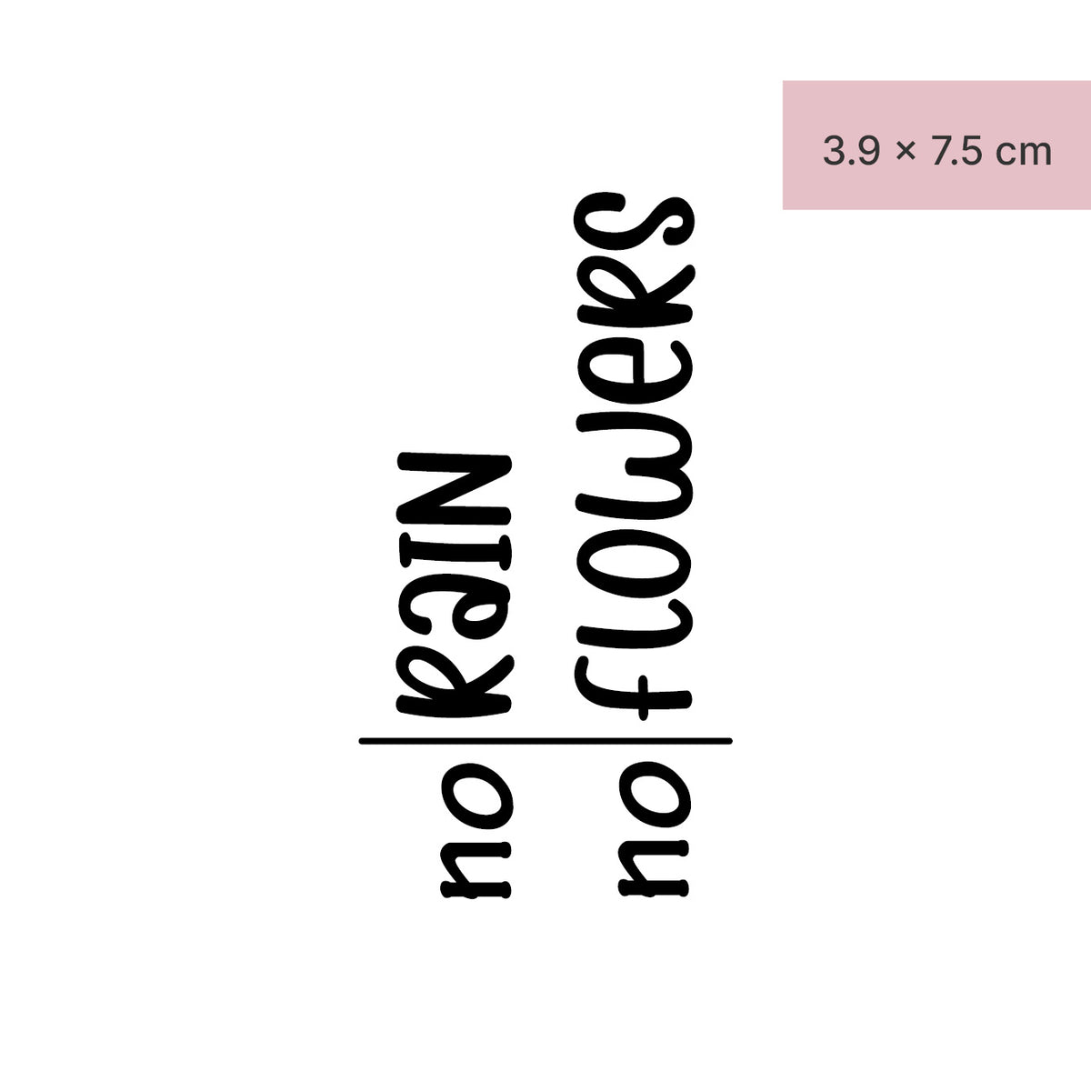 no rain no flowers